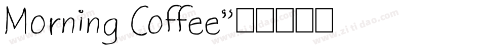 Morning Coffee字体转换